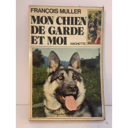 Mon chien de garde et moi