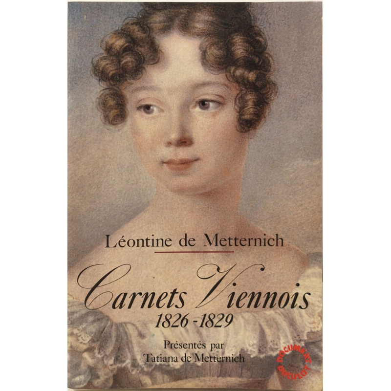 Leontine de metternich carnets viennois 1826 1829 (Littérature...
