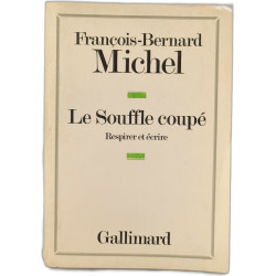Le Souffle coupé: Respirer et écrire