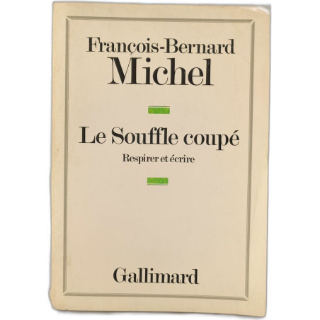 Le Souffle coupé: Respirer et écrire