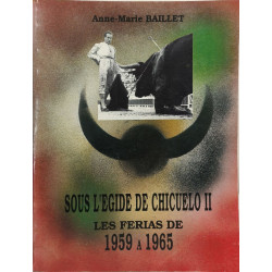 Sous l'égide de chicuelo II/ les ferias de 1959 à 1965