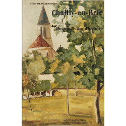 Chailly-en-Brie - Deux mille ans d'histoire EO numérotée 244/700