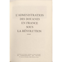 L'Administration des douanes en France sous la Révolution