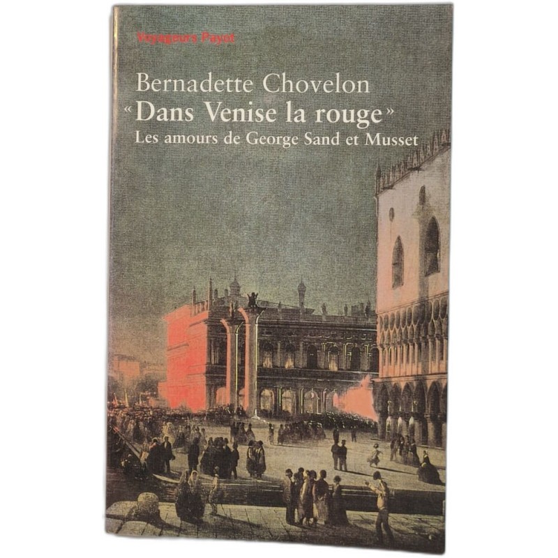 Dans Venise la Rouge les amours de George Sand et Musset