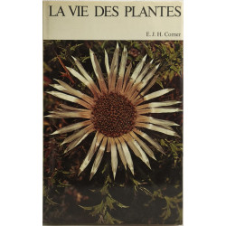 La vie des plantes / la grande encyclopédie de la nature
