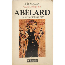 Abélard le philosophe du Christ
