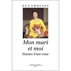 Mon mari et moi - Histoire d'une reine
