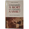 Condamnes A Mort Ou Condamnes A Vivre ? Autour De L'Arret Perruche