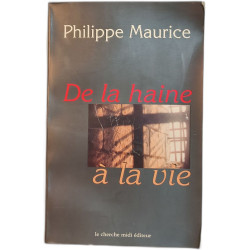 De la haine à la vie