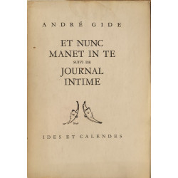 Et nunc manet in te suivi de Journal intime