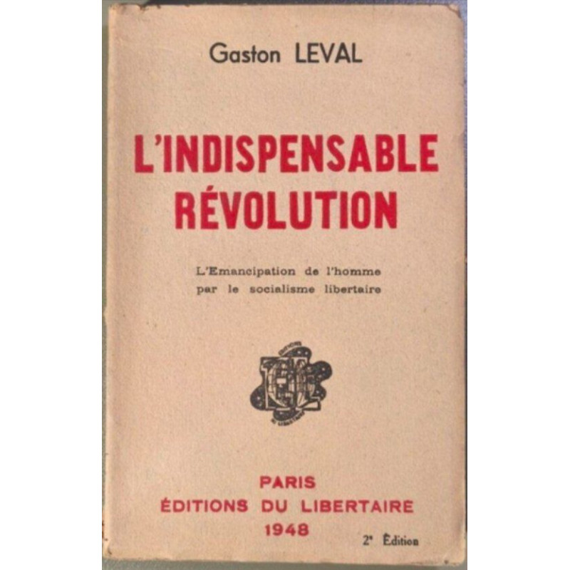 L'indispensable révolution - L'émancipation de l'homme par le...