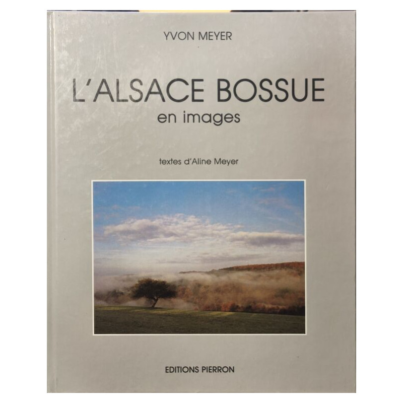 L'Alsace bossue en imagesexemplaire numéroté 1388/4000