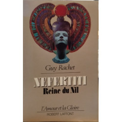Néfertiti reine du Nil: Roman (L'Amour et la gloire) (French Edition)