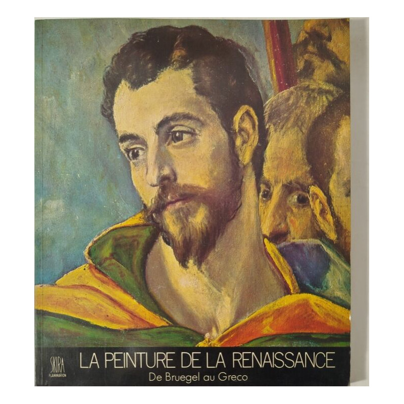Peinture de la renaissance t2 de bruegel au greco (la)