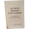 Les trusts étranglent le petit commerce au grand dam des...