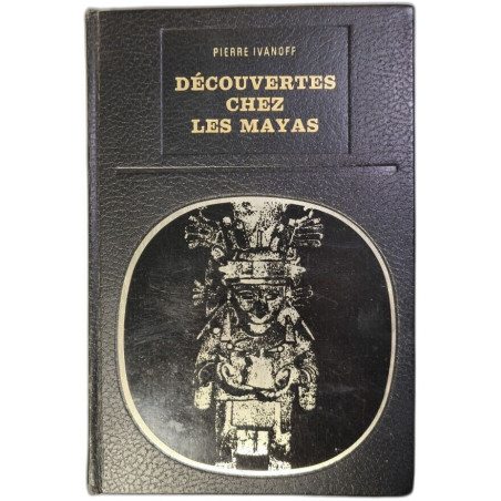 Découvertes chez les Mayas