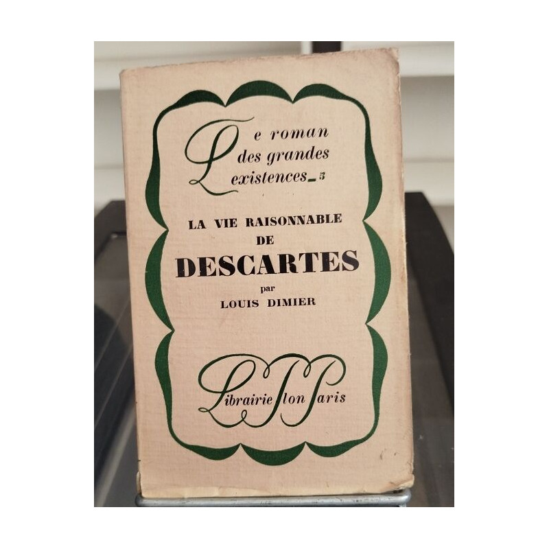 La vie raisonnable de Descartes