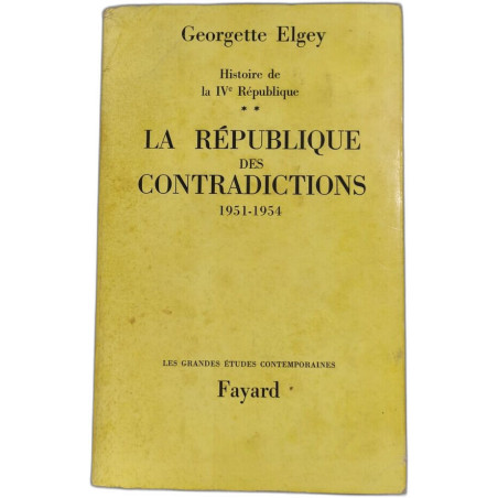 La République des contradictions : Histoire de la IVe République...