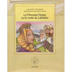 La princesse hoppy ou le conte du labrador - illustrations de JC...