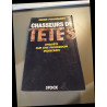 Chasseurs de tetes/ enquete sur une profession indiscrete