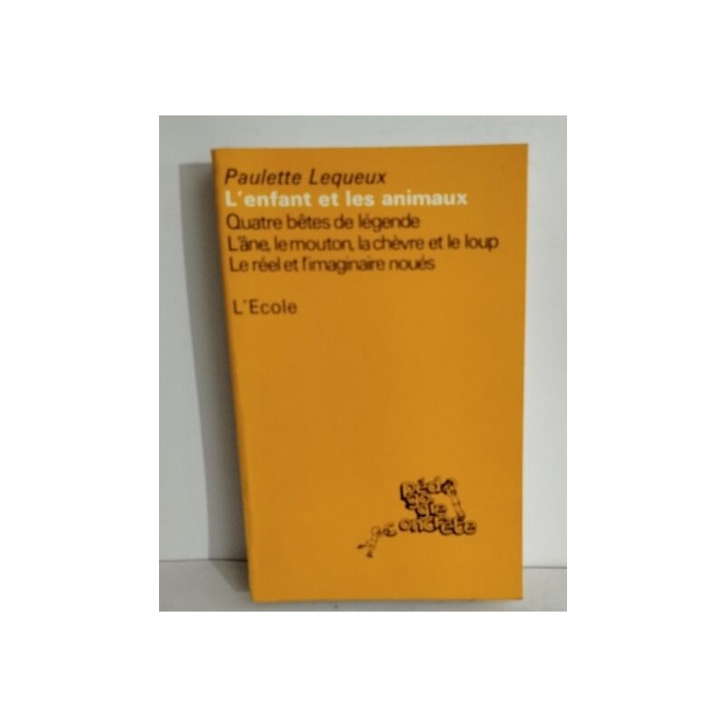 L'enfant et les animaux quatre bêtes de légende l'ane le mouton la...