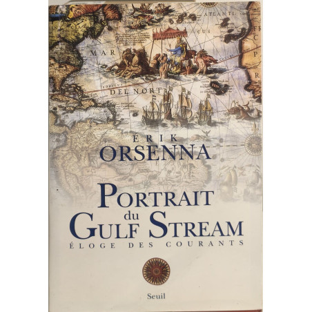 Portrait du Gulf Stream : Eloge des courants
