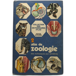 Atlas de zoologie tome 1 : Des protozoaires aux insectes, tome 2 :...