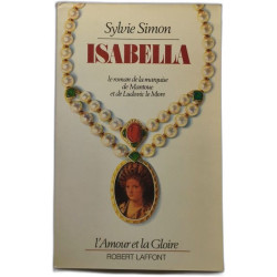Isabella - le roman de la marquise de Mantoue et de Ludovic le...