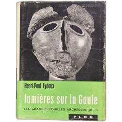 Lumières sur la Gaule - les grandes fouilles archéologiques
