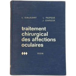 Traitement chirurgical des affections oculaires 3 Tomes