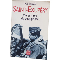 Saint-Exupery: Vie Et Mort Du Petit Prince