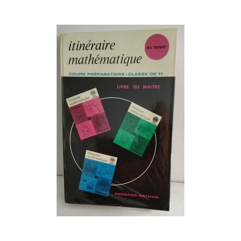Itinéraire mathématique / cours préparatoire - classe de 11°