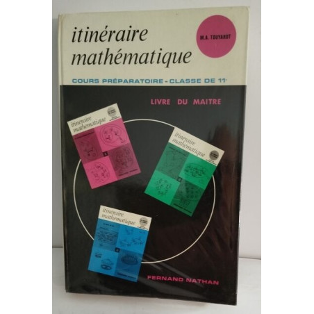 Itinéraire mathématique / cours préparatoire - classe de 11°