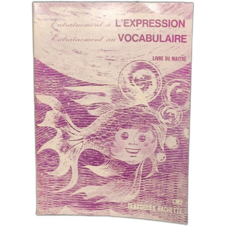 Entraînement à l'expression Entraînement au vocabulaire CM2