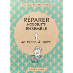 Réparer nos objets ensemble je passe à l'acte