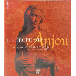 L'Europe des Anjou: Aventure des princes angevins du XIIIe au XVe...