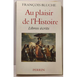 Au plaisir de l'Histoire - libres écrits