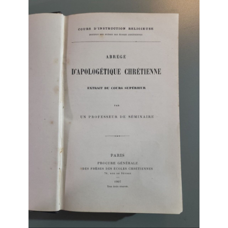 Abrégé d'Apologétique Chrétienne extrait du cours supérieur