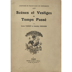 Scènes et Vestiges du Temps Passé - de françois 1er a la...