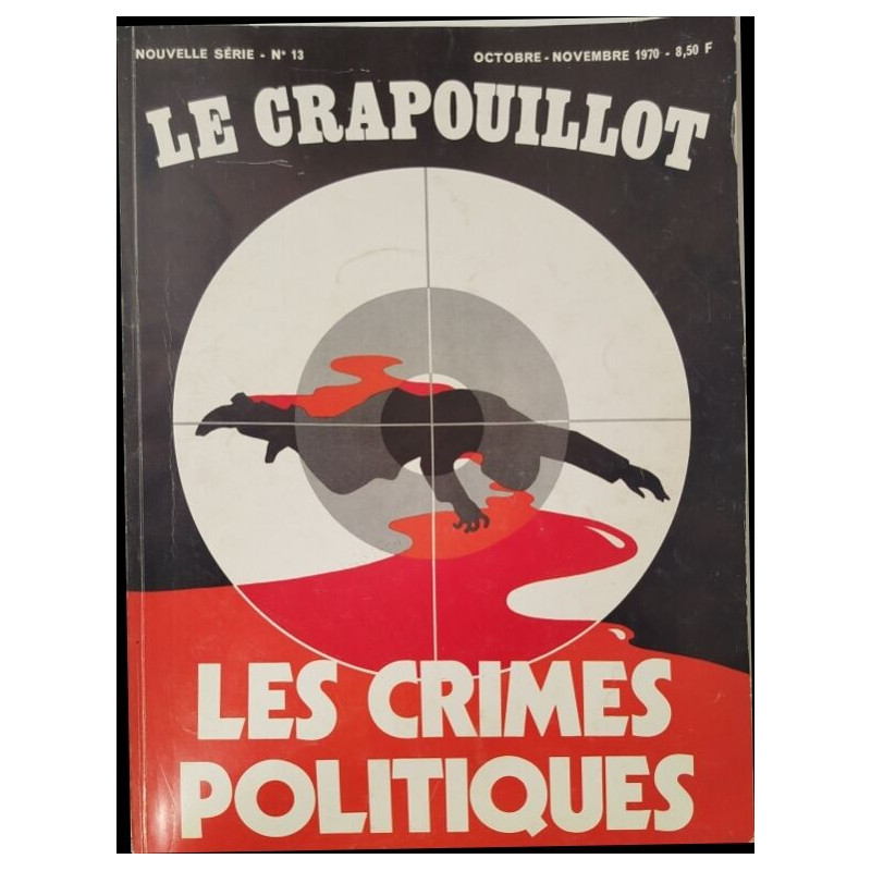 Le crapouillot nouvelle serie n° 13 / les crimes politiques
