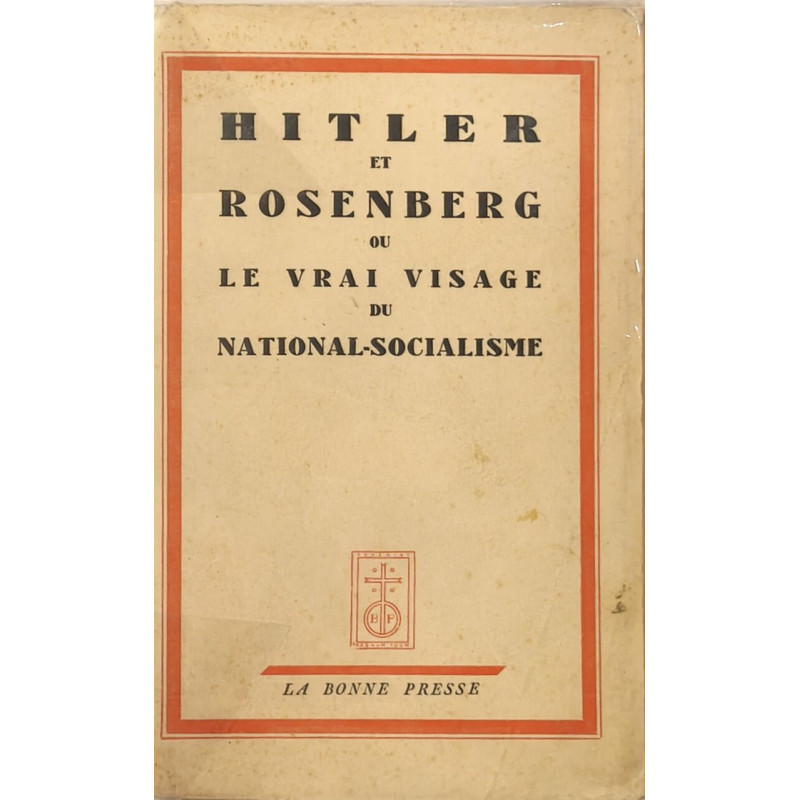 Hitler et Rosenberg ou le vrai visage du National-Socialisme