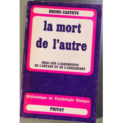La mort de lautre - essai sur l'agressivité de l'enfant et de...