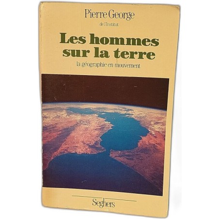 Les hommes sur la terre. la geographie en mouvement