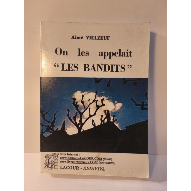 On les appelait 'LES BANDITS'