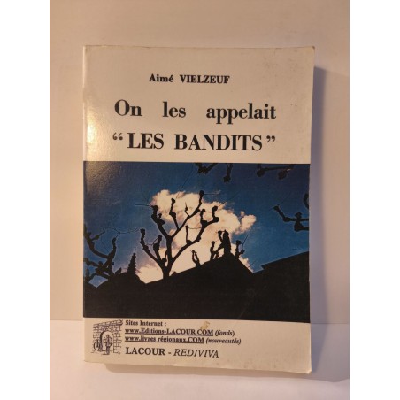 On les appelait 'LES BANDITS'