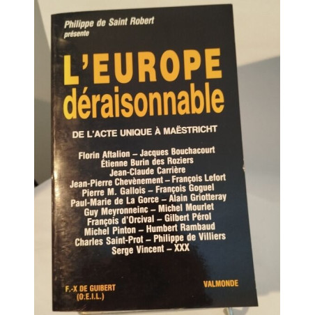 L'Europe déraisonnable de l'acte unique à Maëstrich