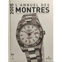 ANNUEL DES MONTRES 2005 - CATALOGUE DES MARQUES: Catalogue...