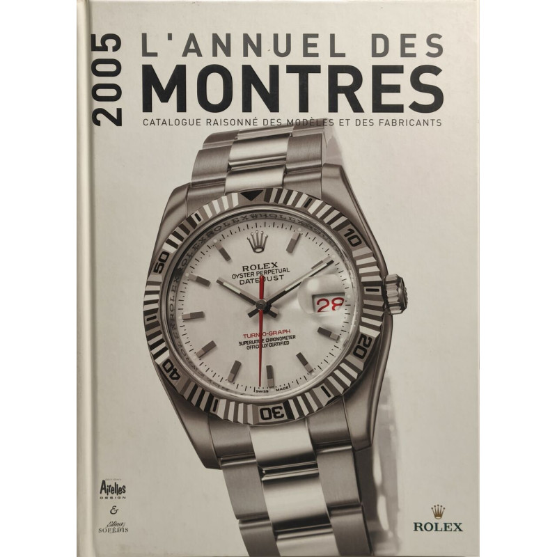 ANNUEL DES MONTRES 2005 - CATALOGUE DES MARQUES: Catalogue...