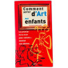 Comment parler d'Art aux enfants le premier livre d'art pour...