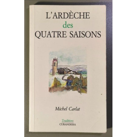 L'Ardèche des quatre saisons
